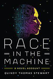 Race in the Machine: A Novel Account (2023) cover